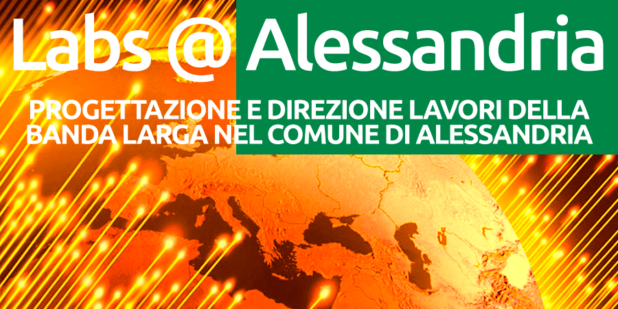 Alessandria sceglie i LABS per passare alla Banda Larga
